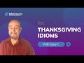 ESL: Thanksgiving Idioms