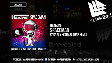 Hardwell - Spaceman (Carnage Festival Trap Remix)