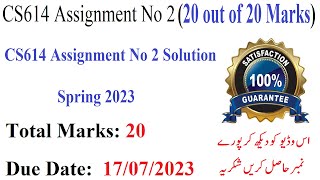 CS614 Assignment No 2 | CS614 Assignment No 2 Solution Spring 2023