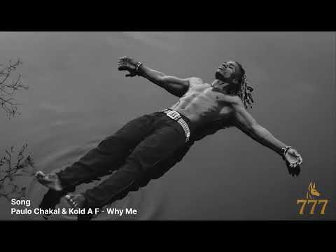 Why me - album 777 - paulo chakal X kold af - audio officiel