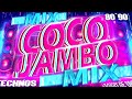 Coco jambo mix technos de oro de los 80 y 90 la mejor mezcla
