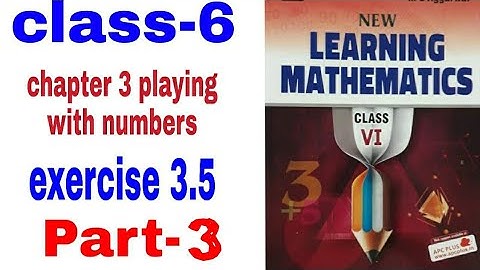 6th class chapter- 3 playing with numbers exercise 3.5 (part -3) ml Aggarwal