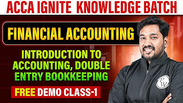 Accounting, Double Entry Bookkeeping | Financial Accounting (FA) ACCA Knowledge Level