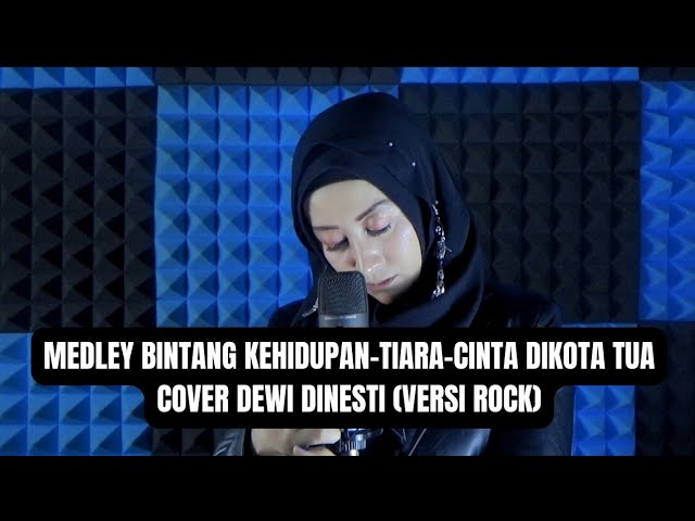 MEDLEY BINTANG KEHIDUPAN - TIARA - CINTA DI KOTA TUA (COVER DEWI DINESTI) VERSI ROCK class=