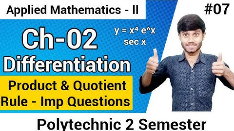 Applied Maths 02 : Differentiation 07 || Product & Quotient Rule  || Imp Questions : Polytechnic