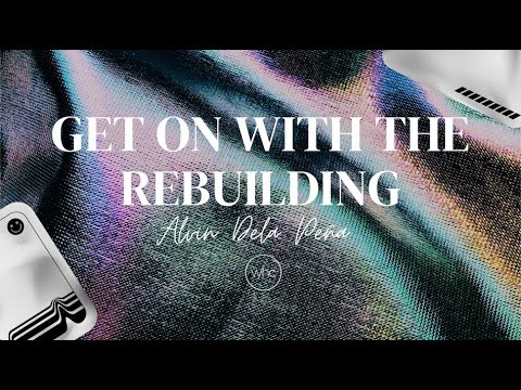 Get On With The Rebuilding | Alvin Dela Peña | WHC Online