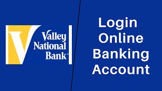How to Sign In to Valley National Bank | Login valley.com