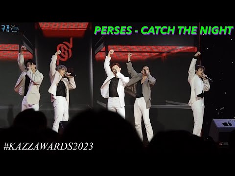 [fancam] #KazzAwards2023 PERSES - CATCH THE NIGHT (with Breakdance🔥)