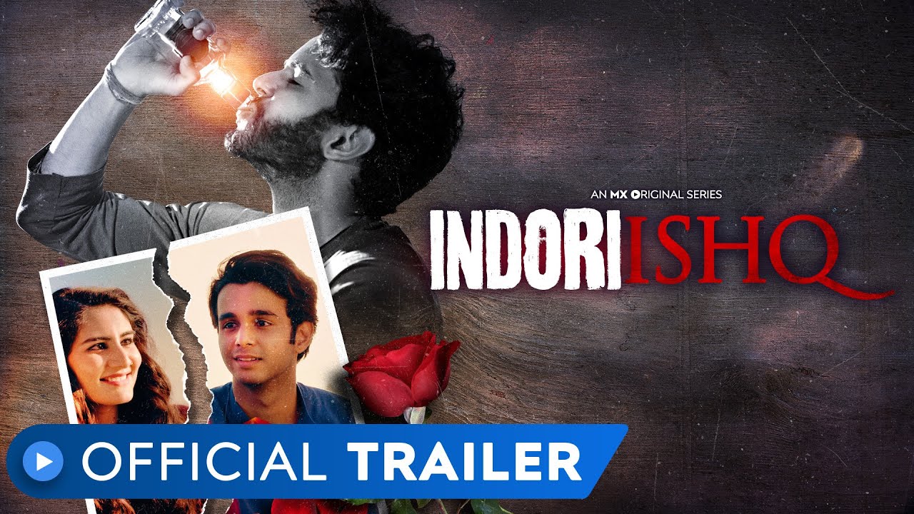 Indori Ishq Official Trailer MX Original Series MX Player picture