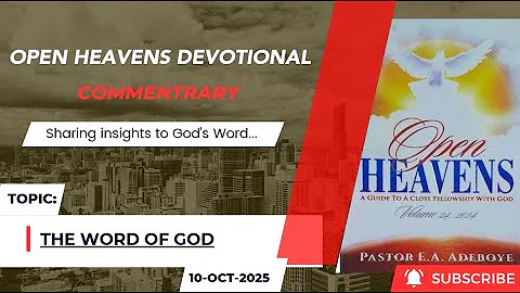 Open Heavens Devotional For  Friday 10-10-2025 by Pastor E.A Adeboye (The Word of God)