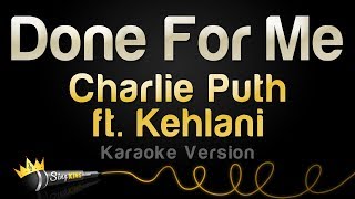 Charlie Puth ft. Kehlani - Done For Me (Karaoke Version) Resimi