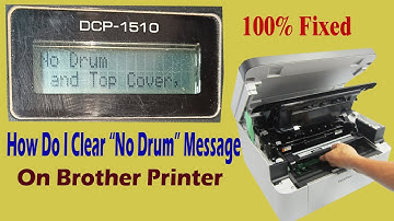 No Drum Unit  message – Brother DCP-1510 Printer || Drum Unit Cannot Be Detected || How do I Clear ?