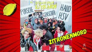 Die goldenen Zitronen - &quot;Zitronenmord&quot; (Porsche, Genscher, Hallo HSV aus dem Jahr 1987)