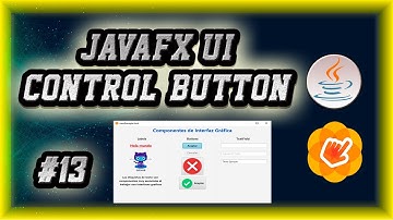 ► 13. ✅ CURSO PRÁCTICO JAVAFX: Componentes de interfaz gráfica  | BUTTONS【UI CONTROLS BUTTONS】