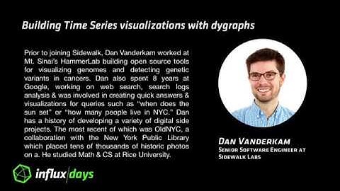 Dan Vanderkam [Sidewalk Labs] | The Dygraphs Charting Library | InfluxDays 2017