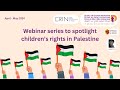 DCI / Rafto Hybrid Event: Spotlighting Palestinian Children