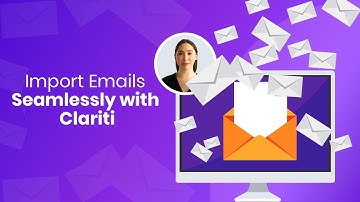 Import Emails Seamlessly with Clariti! (Transition Smoothly)
