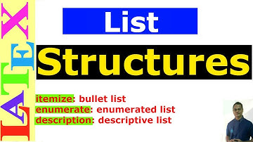 List Structures in LaTeX (Latex Basic Tutorial-11)