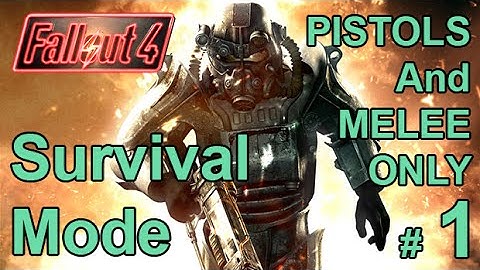 FALLOUT 4 (Survival Mode) PISTOLS AND MELEE ONLY! Part 1 – The Beginning – Update 1.5 Walkthrough