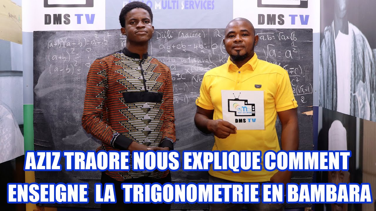 DMSTV KA WALANBLON - Aziz Traoré nous explique comment enseigné la trigonométrie en Bambara