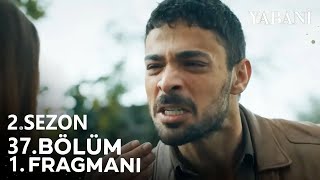 Yabani 37. Bölüm Fragmanı - Yeni Sezon Fragman