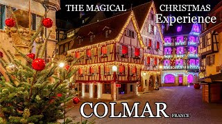 COLMAR FRANCE  The Most Magical Fairy Tale Christmas Experience  In Alsace France ( music ) 4K