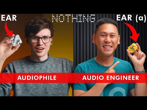 The NEW Nothing Ear &amp; Nothing Ear (a): Sound Review by an Audiophile and Audio Engineer