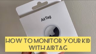 How To Monitor Your Kid With Airtag