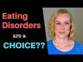 Are EATING DISORDERS a CHOICE?