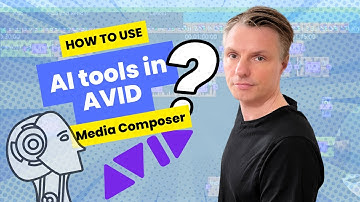 How to use Ai tools in Avid Media Composer
