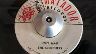 The Scorchers - Ugly Man Matador