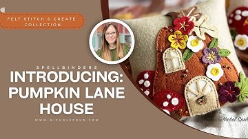 Introducing Spellbinders Felt Stitch & Create: FELT PUMPKIN LANE HOUSE