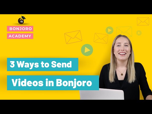 3 Ways to Send a Video with Bonjoro