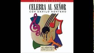 Video thumbnail of "Danilo Montero- Canta Al Señor (Shout To The Lord) (Hosanna! Music)"