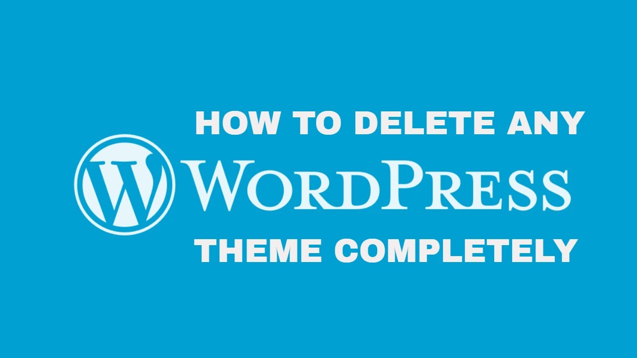 How To Delete Wordpress Theme From Dashboard Completely - YouTube