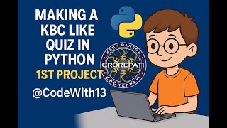 KBC Quiz in Python 🔥| Beginner Python Project | @Codewith13