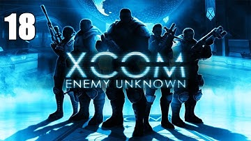 XCOM Enemy Unknown #18 - Голиаф на шоссе