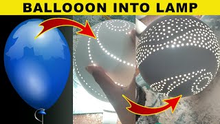How to make Decorative Modern Lamp: DIY Balloon and Plaster Craft Idea #DIY #crafttutorial #hacks