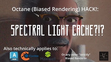 Spectral Light Cache - An Octane Render Hack! (Or any "biased" renderer)
