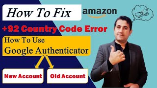 How To Solve Two Step Verification Problem In Amazon  How To Add Google Authenticator In Amazon
