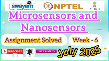 Microsensors and Nanosensors Week 6 NPTEL ANSWERS#Microsensors#Nanosensors#Week-6#nptel​#nptel2025​