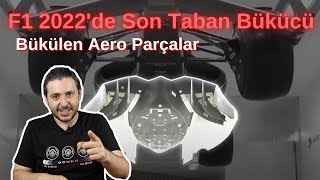 Son Taban Bükücü F1De Bükülen Aero Parçalar & Tabanlar F1 2022 Sezon Ortası Kural Değişilikleri
