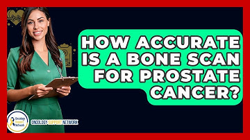 How Accurate Is A Bone Scan For Prostate Cancer? - Oncology Support Network
