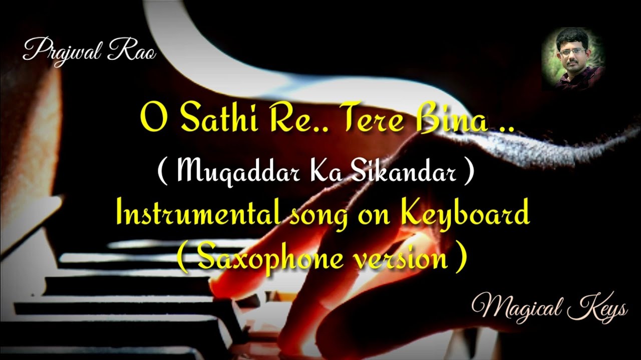 O Sathi Re Instrumental songkeyboard Kishore Kumar Muqaddar Ka
