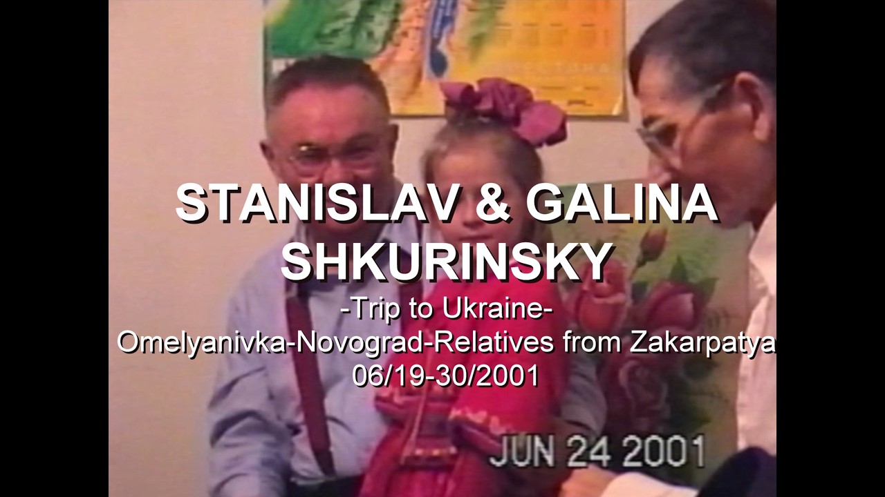Stanislav & Galina Shkurinsky-Trip to Ukraine, Omelyanivka-Novograd, Relatives 06/19-30/2001.
