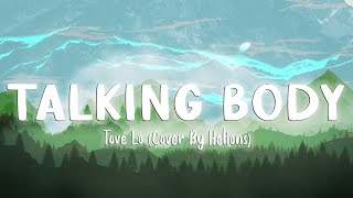 Talking Body  - Tove Lo (Cover By Helions) [Lyrics/Vietsub]