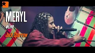 MERYL - Jack Sparrow - Live Zénith de PARIS