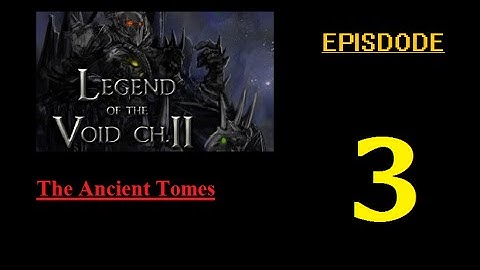 Legend of the Void 2 Episode 3: Wolfpocalypse