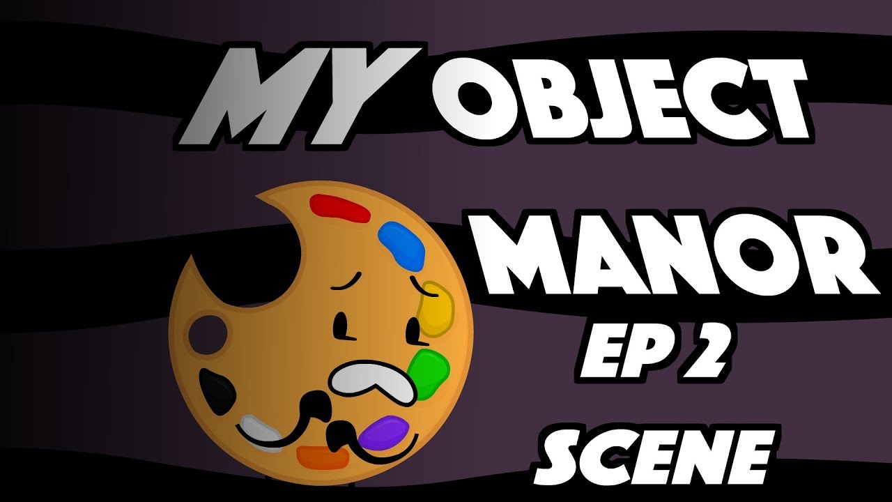 Spherical's Object Manor Episode 2 Scene - Spherical's Object Manor Episode 2 Scene