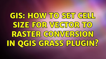 GIS: How to set cell size for vector to raster conversion in QGIS GRASS plugin? (2 Solutions!!)